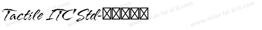 Tactile ITC Std字体转换